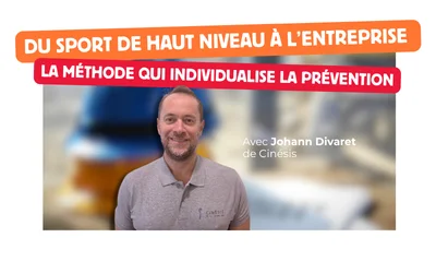 Du sport de haut niveau à l’entreprise : la méthode qui individualise la prévention